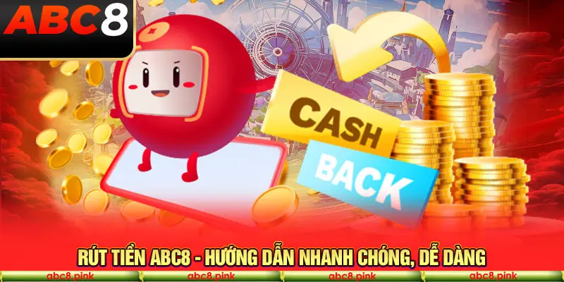 Điểm mạnh của hoạt động rút tiền nhà cái Abc8